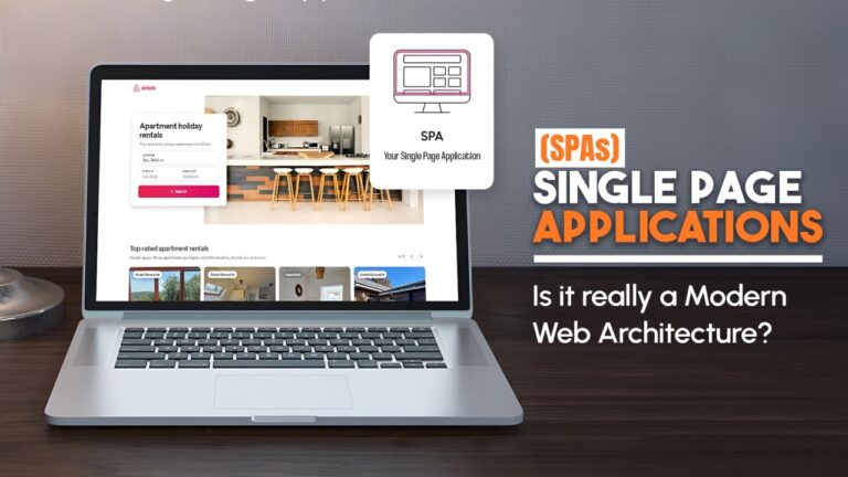 Single Page Applications (SPAs): The Future of Modern Web Development